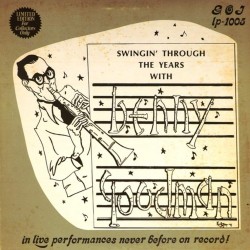 Пластинка Benny Goodman Swingin' Through The Years